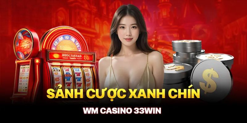 WM Casino - Sòng Bạc Đẳng Cấp Quốc Tế Hàng Đầu Châu Á 3 Đánh giá tổng quan thông tin về sảnh Casino WM
