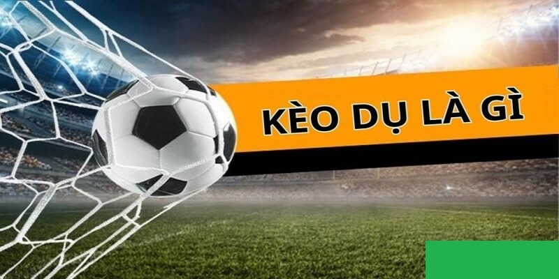 Kèo Dụ Là Gì? Khái Niệm Và Cách Tránh Hiệu Quả Bởi 33WIN 5 Kèo dụ là gì và những kinh nghiệm hiệu quả giúp bạn né bẫy