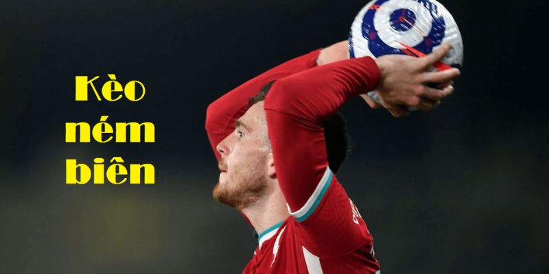 Kèo Ném Biên - Chinh Phục Cá Độ Bóng Đá Trong Một Nốt Nhạc 2 Giới thiệu vài nét cơ bản về kèo ném biên