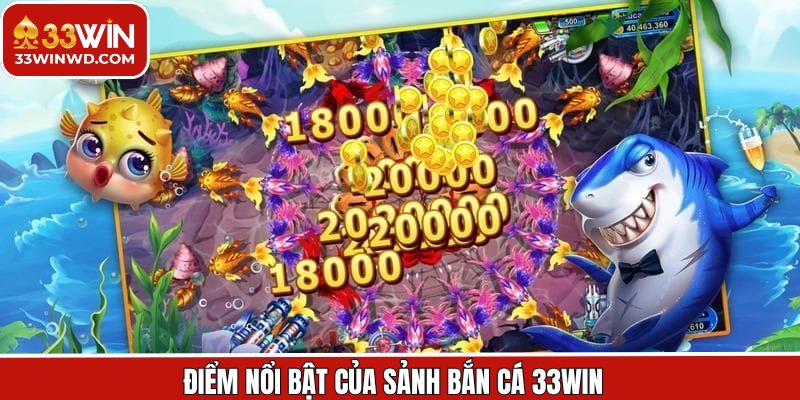 Lợi ích hấp dẫn khi thành viên chọn bắn cá 33Win 