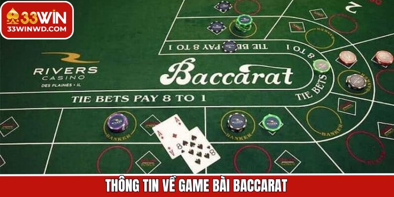 Thông tin cơ bản nói về game bài baccarat