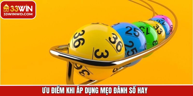 Ưu điểm vượt trội khi áp dụng mẹo đánh số hay
