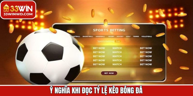 Ý nghĩa khi cập nhật tỷ lệ kèo trong các trận bóng đá