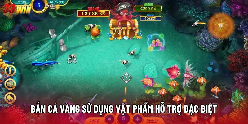 Bắn cá vàng sử dụng vật phẩm hỗ trợ đặc biệt
