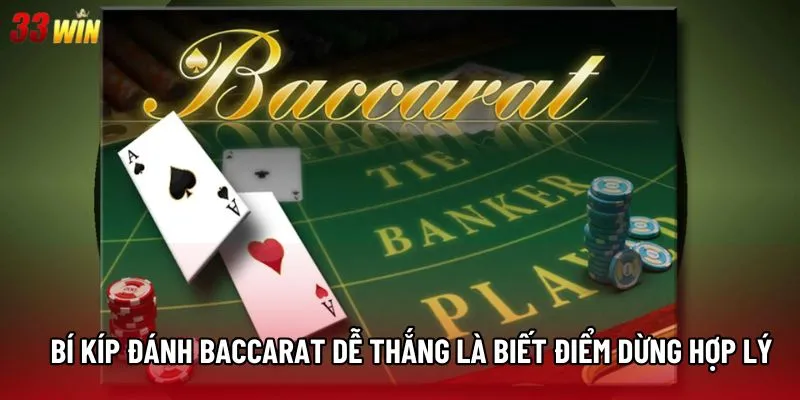 Bí kíp đánh baccarat dễ thắng là biết điểm dừng hợp lý Bí kíp đánh baccarat dễ thắng là biết điểm dừng hợp lý