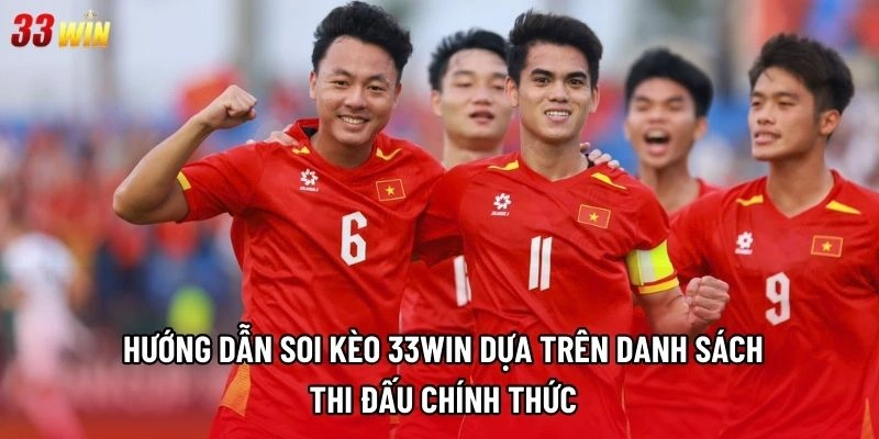  Hướng dẫn soi kèo 33win dựa trên danh sách thi đấu chính thức