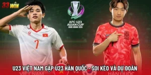U23 Việt Nam gặp U23 Hàn Quốc - Soi kèo và dự đoán
